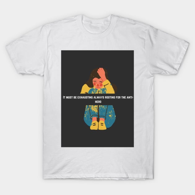 Anti-Hero T-Shirt by ThePureAudacity